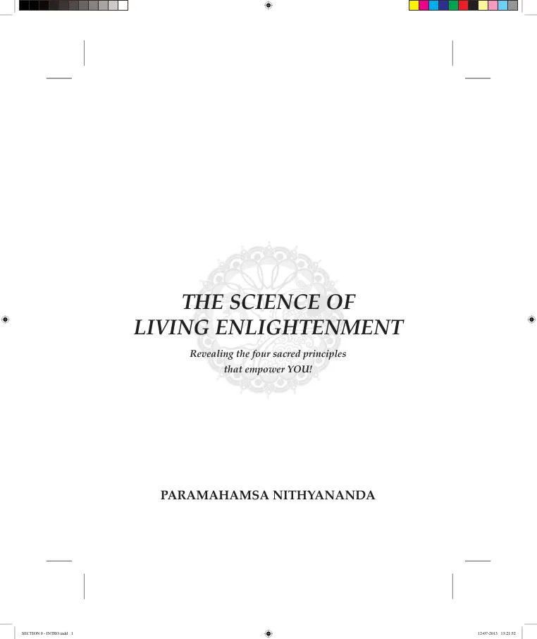 The Science of Living Enlightenment - Revealing the four sacred principles that empower YOU! - English